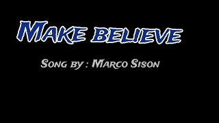 Make believe [  by Marco Sison ( KuyaRon cover)