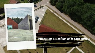 Muzeum Ulmów w Markowej