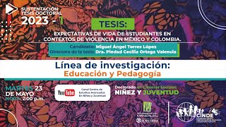 Tesis: EXPECTATIVAS DE VIDA DE ESTUDIANTES EN CONTEXTOS DE VIOLENCIA EN MÉXICO Y COLOMBIA