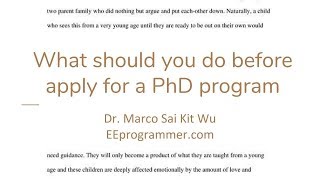 What should you do before apply for a Ph.D. program by Dr. Wu