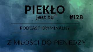 Podcast 128. Z miłości do pieniędzy