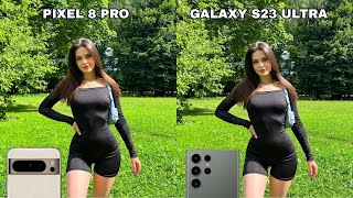 Google Pixel 8 Pro Vs Samsung Galaxy S23 Ultra Camera Test Comparison