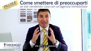 Come smettere di preoccuparti se stai vendendo casa con un’agenzia immobiliare