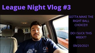 Bad Ball Switch... | League Night Vlog 09/20/2021