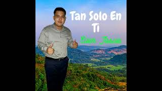 Tan Solo En Ti | Ever Josue (Adoración)