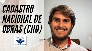 CADASTRO NACIONAL DE OBRAS (CNO) COMO FAZER?