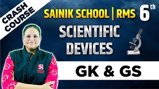 Scientific Devices - [ Crash Course ] by Jyoti Ma'am G.K & G.S For Class 6th Sainik School and RMS