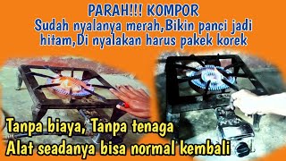 kompor api seribu harus pakek korek dan nyalanya merah,dengan alat seadanya bisa normal,