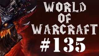 Let's Play World of Warcraft Part 135 - Bad Session At The Oculus