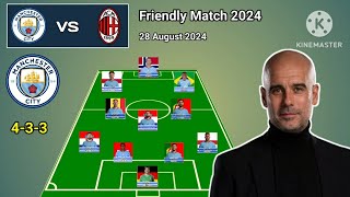 Manchester City vs AC Milan ~ Man City 4-3-3 With Silva Freindly Match 2024