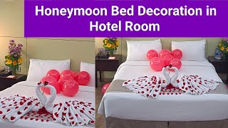 Honeymoon ❤️Bed Decoration in Hotel Room