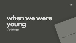 when we were young - Architects (Lyrics Video)