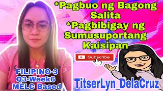 Pagbuo ng Bagong Salita || Pagbibigay ng Sumusuportang Kaisipan || Filipino 3 || TitserLyn DelaCruz