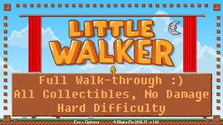 [Little Walker] 100% Playthrough.  Hard Difficulty. No Damage. All Collectibles. All Secrets.