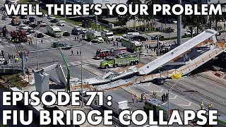 Well There's Your Problem | Episode 71: Florida International University Pedestrian Bridge Collapse