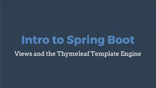 Intro to Spring Boot: Views (Part 1)