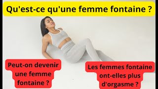 Qu'est ce qu'une femme fontaine ?