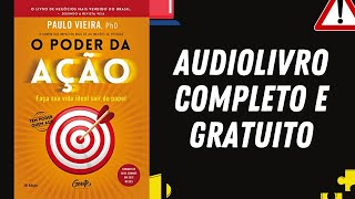 [AUDIOLIVRO COMPLETO] "O Poder da Ação" - Paulo Vieira