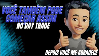 GANHE DINHEIRO COM DAYTRADE DO JEITO CERTO- PARA INICIANTES