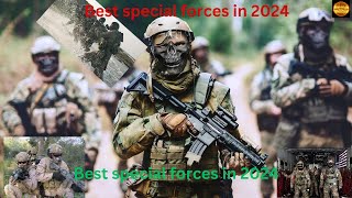 BEST SPECIAL FORCES IN 2024 ALL OVER THE WORLD| MILITRY POWER