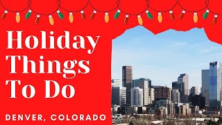 Holiday Activities in DENVER, COLORADO!