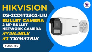 Hikvision DS-2CD1T23G2-LIU 2 MP Bullet Network Camera-Hikvision DS-2CD1T23G2-LIU Price in Bangladesh