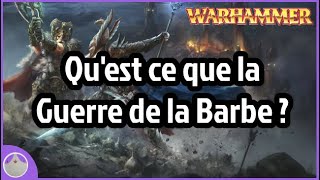 La Guerre de la Barbe - Lore Warhammer [FR]