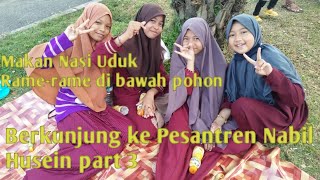 Berkunjung ke Pesantren Nabil Husein part 3