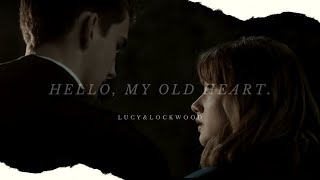 lucy&lockwood | hello my old heart