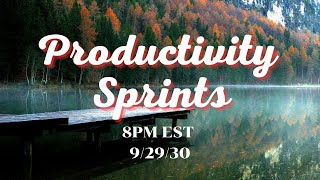 September 29th, Productivity Sprint- Finishing Strong