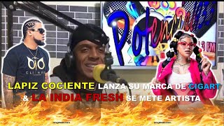 LAPIZ CONCIENTE LANZA SU MARCA DE CIGART & LA INDIA FRESH SE METE ARTISTA (PALA26)