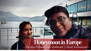 Holiday in Europe during Coronavirus Outbreak | Delhi Client Testimonial