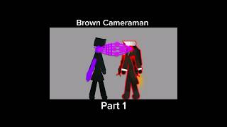 Brown Cameraman Part 1 #animation