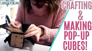 Crafting & Making Pop-Up Cubes!