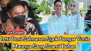 📽️Istri Doni Salmanan Syok Dengar Vonis, Maunya Sang Suami Bebas