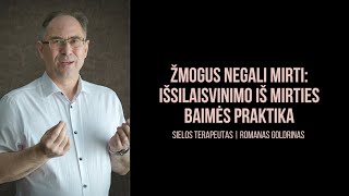 Žmogus negali mirti. Išsilaisvinimo iš mirties baimės praktika (seminaro anonsas)