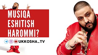 Мусиқа тинглаш ҳаромми ёки жоизми? - Ukkosha Tv