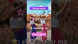 Rating names!!🪻💗🪻💗Lilly Rose!🌹 😊 #fypシ #preppy #trend #ratingnames #rate