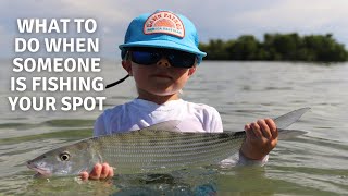 What to do when someone is fishing your spot