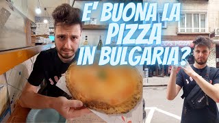 E' Buona La PIZZA IN BULGARIA?