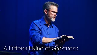 Servant King | 10 A Different Kind of Greatness | Dave Gustavsen | The Chapel