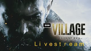 Resident Evil Village LiveStream Playthrough SHN Fam Just for Fun Stream