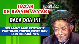 DOA TERHINDAR DARI PENYAKIT KRONIS IJAZAH KH HASYIM ASY'ARI