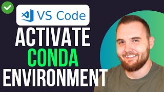 How to Activate Conda Environment in Vscode (QUICK GUIDE)