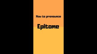 How to pronounce epitome? epitome pronunciation #shorts #how #howto #epitome #pronunciation