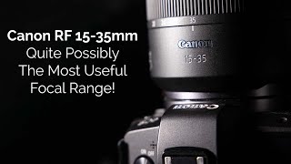 CANON RF 15-35MM F2.8 L LENS REVIEW: The Canon RF Ultra-Wide Zoom Lens with the Ideal Focal Range