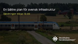 En bättre plan för svensk infrastruktur