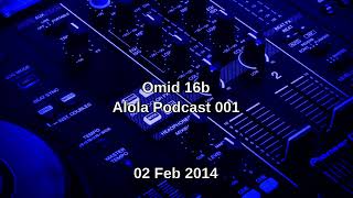 Omid 16b - Alola Podcast 001