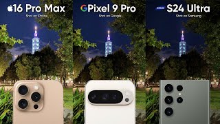 iPhone 16 Pro Max vs Google Pixel 9 Pro vs Samsung Galaxy S24 Ultra Camera Test