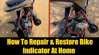 How to Repair/restore Bike Indicator At Home | DIY Indicator Repairing  All Bikes | @rkcreations03